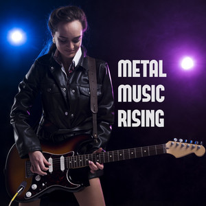 Metal Music Rising - playlist by Rider Records | Spotify