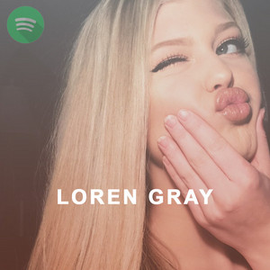 Loren Gray - QUEEN - Kick Out -My Story (Playlist) playlist cover
