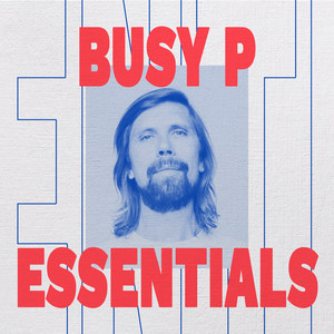 Busy P | Spotify