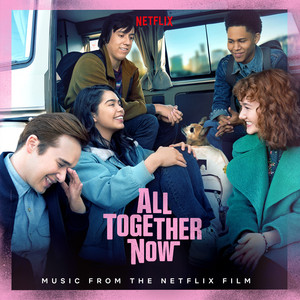 All Together Now Official Playlist - playlist by Netflix | Spotify