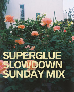 Superglue Slow Down Sunday