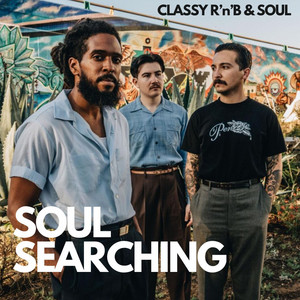 Soul Searchin' - Classy RnB and Soul