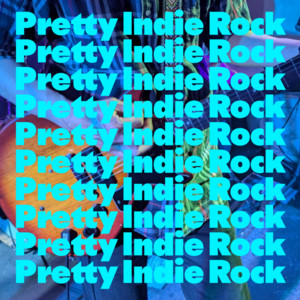 Pretty Indie Rock cover