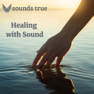 Healing with Sound - playlist by Sounds True | Spotify