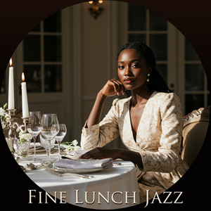 FINE LUNCH JAZZ🎷🍷 🎙️ Spotify playlist cover art