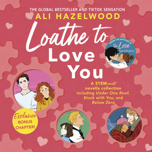 Loathe to Love You
