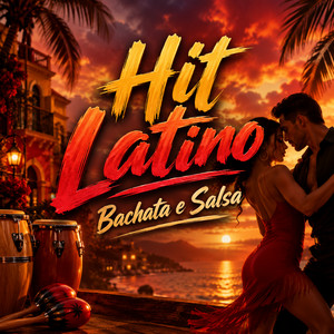 Hit Latino   " Bachata e Salsa"
