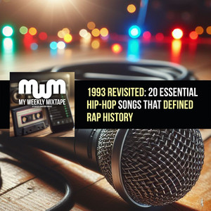 1993 Revisited: 20 Essential Hip-Hop Songs That Defined Rap