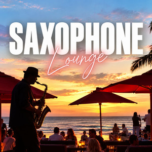 Saxophone Lounge 2026 Summer Vibes 🎷 playlist cover