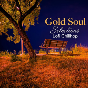 Gold Soul Selections Lofi Chillhop