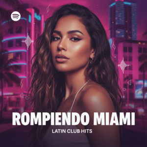 Rompiendo Miami: Reggaeton y más playlist cover