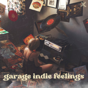 garage indie feelings
