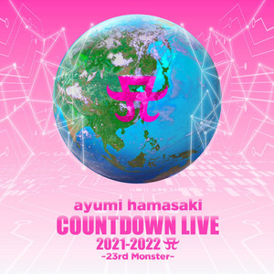 ayumi hamasaki COUNTDOWN LIVE 2021-2022 A 〜23rd Monster