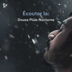 Écouter la: Douce Pluie Nocturne