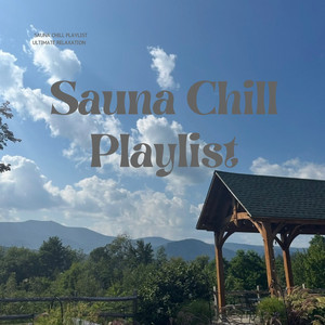 Sauna Chill Playlist | ultimate relaxation cover