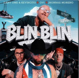 Blin Blin - Dany Ome, Kevincito El 13, Ovi, Jhonaxx Moreno cover
