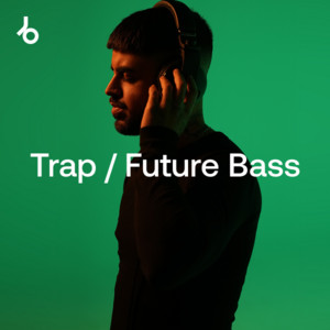 Beatport Best New Trap / Future Bass playlist cover