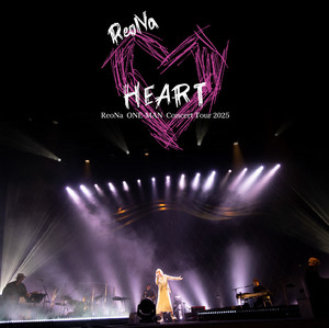 ReoNa ONE-MAN Concert Tour 2025 “HEART” - playlist by SACRA MUSIC