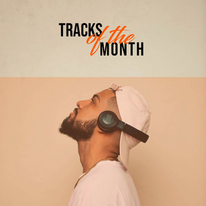TRACKS OF THE MONTH
