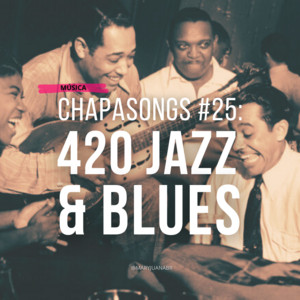 CHAPASONGS #25: 420 JAZZ & BLUES cover