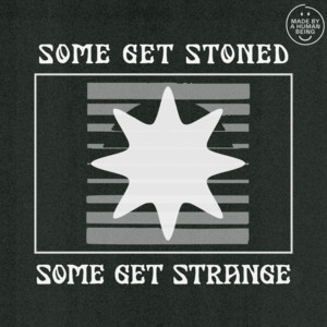 Some Get Stoned, Some Get Strange cover