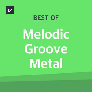 Best of Melodic Groove Metal cover art