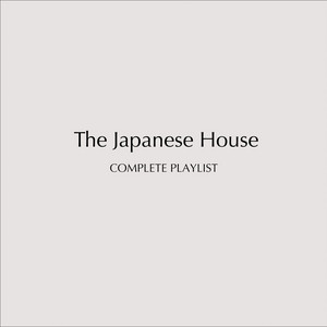 The Japanese House: Complete