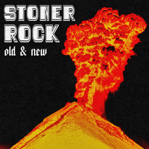 STONER ROCK: Old + New cover