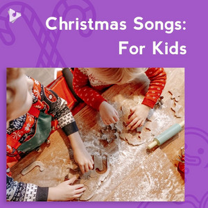 Christmas Songs: For Kids