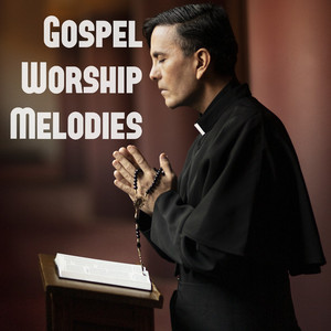 Gospel Worship Melodies Spotify playlist cover art