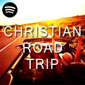 Christian Road Trip Driving Music playlist cover