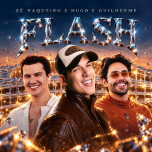 Zé Vaqueiro, Hugo e Guilherme – Flash 📸 playlist cover