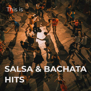 SALSA & BACHATA HITS Bachata playlist cover