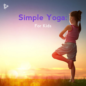 Simple Yoga: For Kids