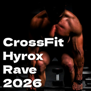 CROSSFIT HYROX TECHNO RAVE 2026 Spotify playlist cover art