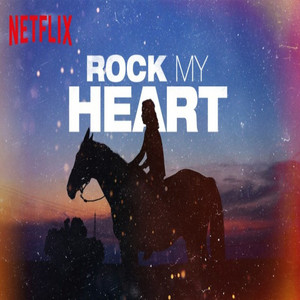 Rock My Heart Netflix Soundtracks cover