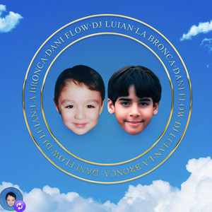 La Bronca DANI FLOW 🍑 LA BRONCA DEL PERREO DJ LUÍAN  playlist cover