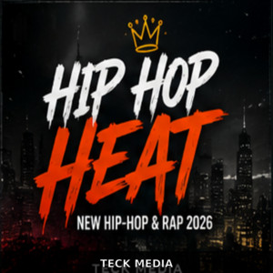 🔥 HIP HOP HEAT — New Hip-Hop & Rap 2026 playlist cover