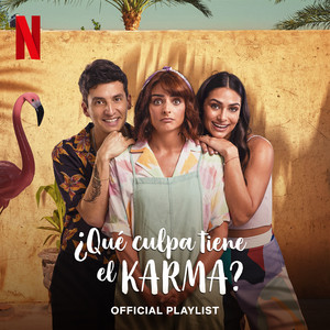 Qué culpa tiene el karma? Official Playlist playlist cover