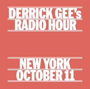 Derrick Gee's Radio Hour - New York