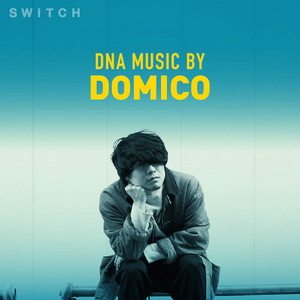 GO THE WILD SIDE OF MUSIC VOL.7 DOMICO – SWITCH ONLINE