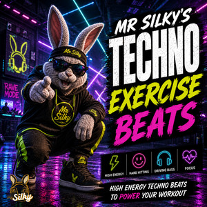 Mr Silky's Techno Exercise Beats - (Techno/Acid Techno/Melodic Techno/Minimal Techno)