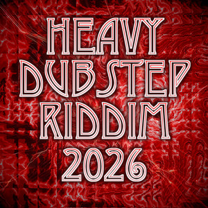 Heavy Dubstep & Riddim 2026 playlist cover