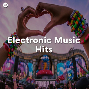 ELECTRONIC MUSIC HITS playlist cover