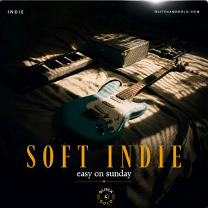 Soft Indie : Easy on Sunday playlist cover
