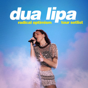 Dua Lipa Setlist - Radical Optimism Tour 2025 playlist cover