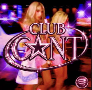 CLUB C★NT: songs for when you’re the hottest bitch in the club cover