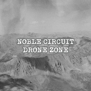 Noble Circuit Drone Zone