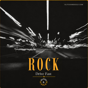 Rock : Drive Fast