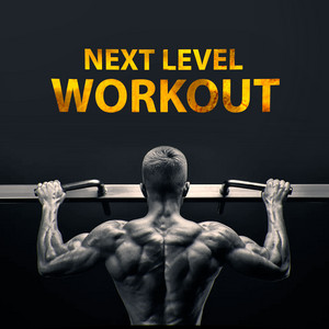 NEXT LEVEL WORKOUT  playlist cover